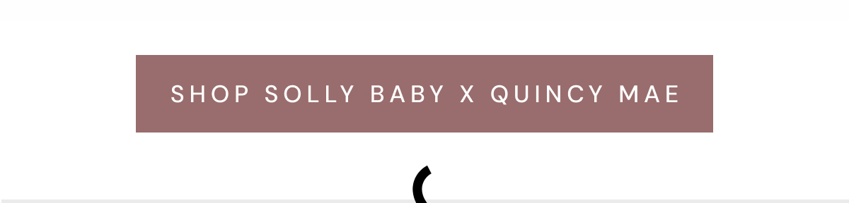 [  Shop Solly Baby x Quincy Mae ]