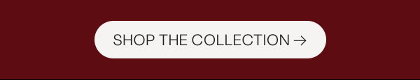 Shop the Collection