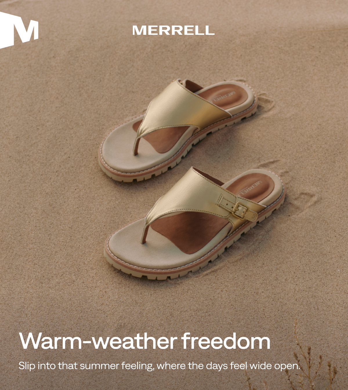 MERRELL - Warm weather freedom, Slip into that summer feeling, where the days feel wide open.