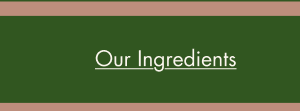 Our Ingredients