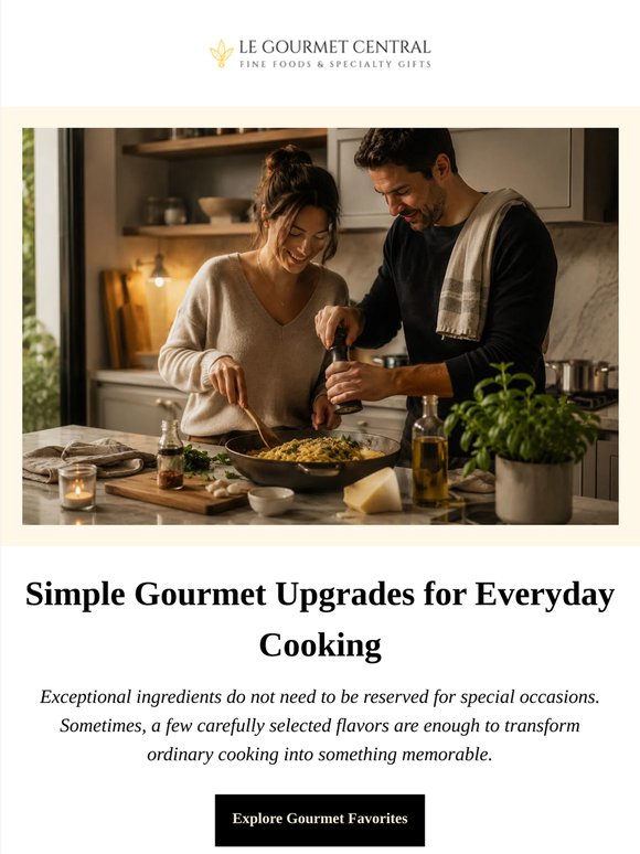 Gourmet Upgrades for Everyday Cooking