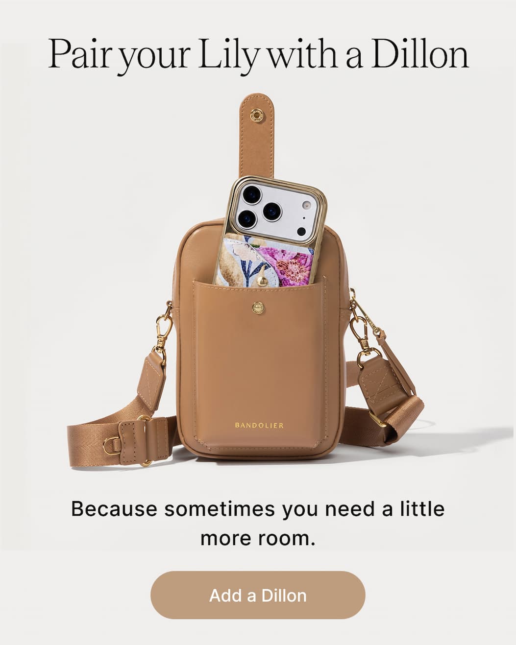 Pair your Lily with a Dillon Because sometimes you need a little more room. Add a Dillon