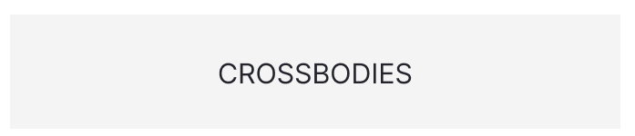 CROSSBODIES