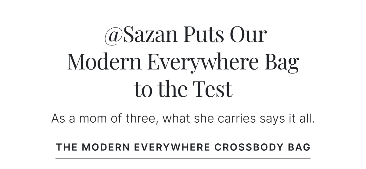 Sazan Puts Our Modern Everywhere Bag to the Test >