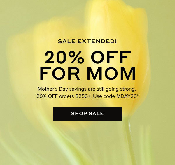 Mothers Day 20% Off