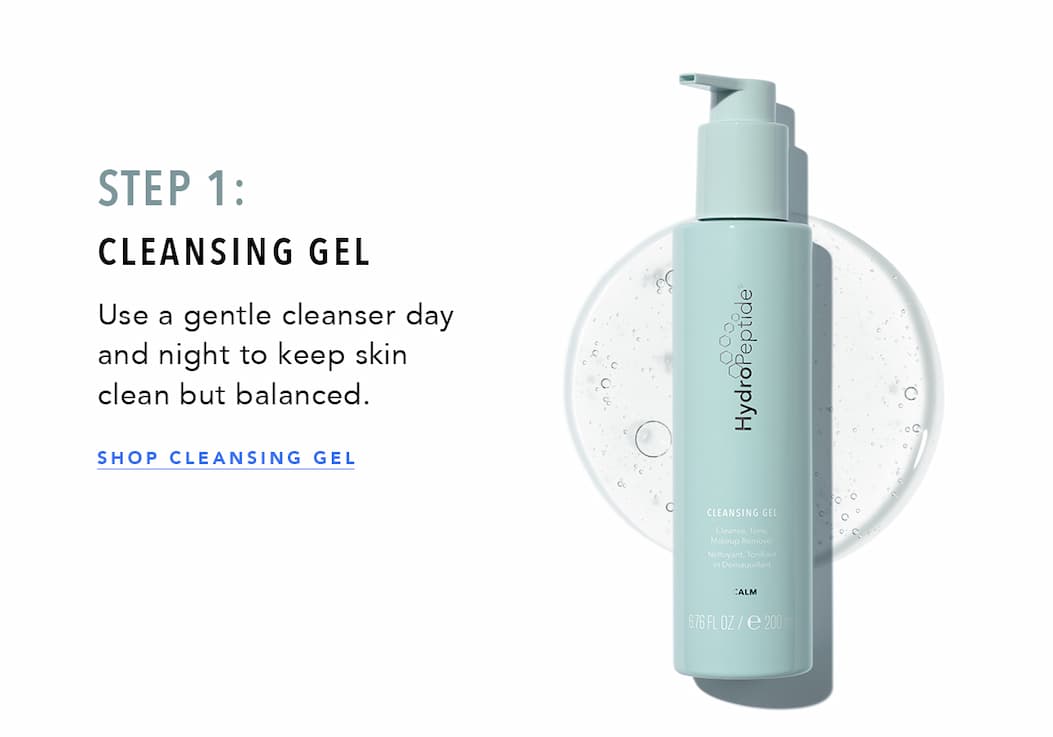 Step 1: Cleansing Gel