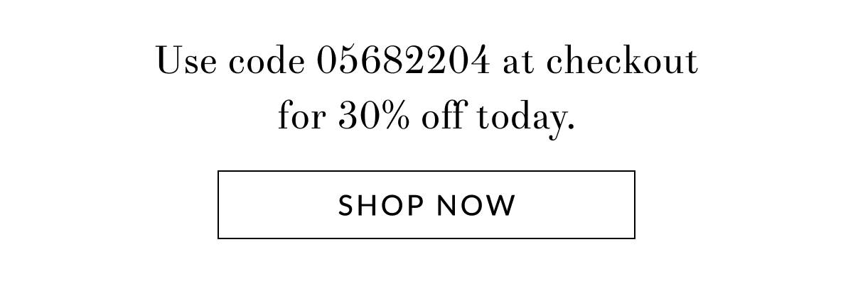 Use code 05682204 at checkout for 30% off today. [Click here to Shop now]