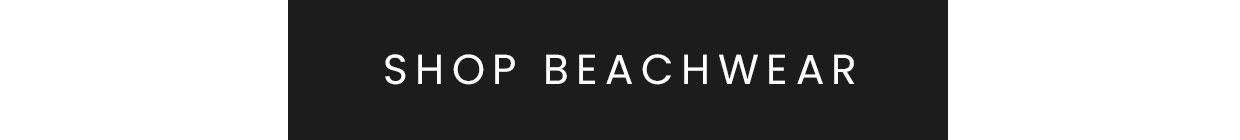 SHOP BEACHWEAR