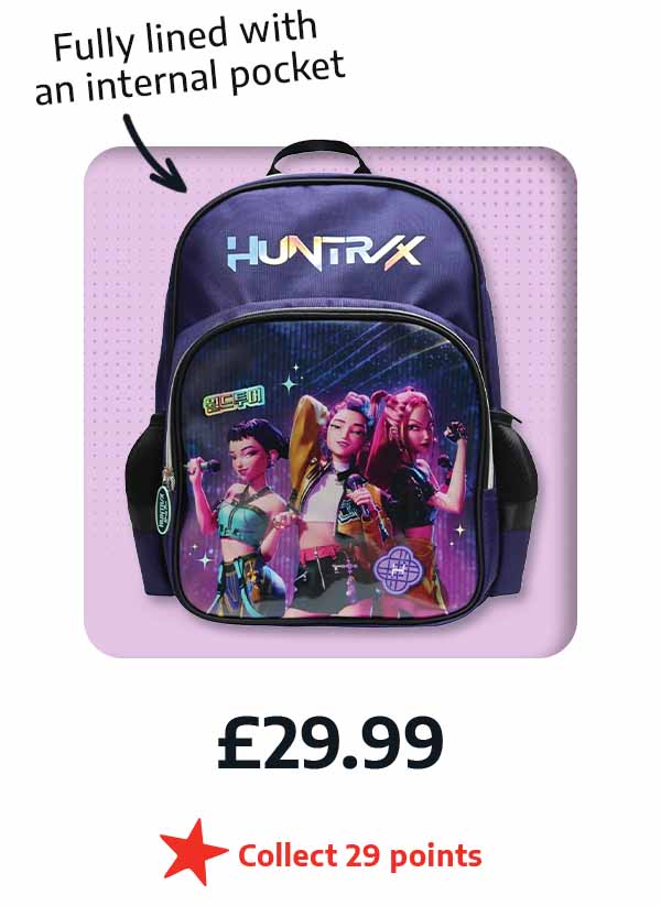 HUNTR/X Backpack - £29.99 - Fully lined with an internal pocket - Collect 29 points