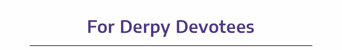 For Derpy Devotees