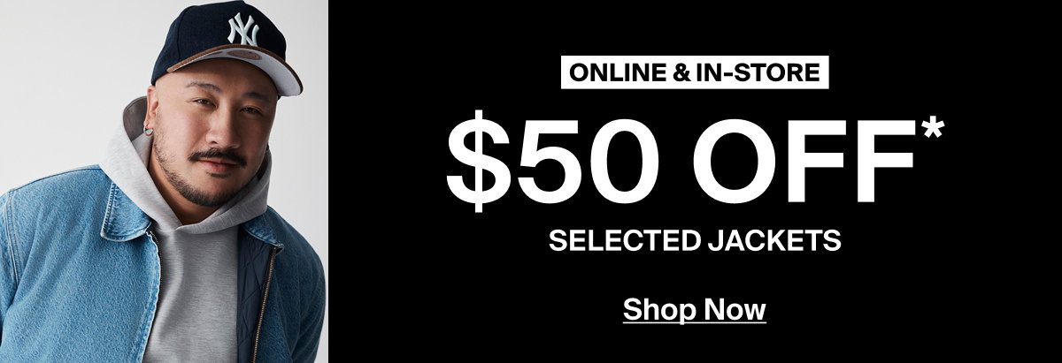 $50 OFF Selected Jackets