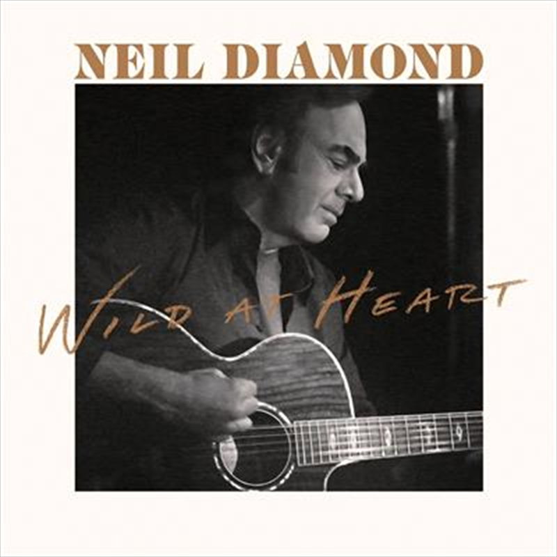 Neil Diamond - Wild At Heart
