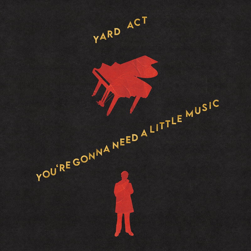 Yard Act - You’re Gonna Need A Little Music