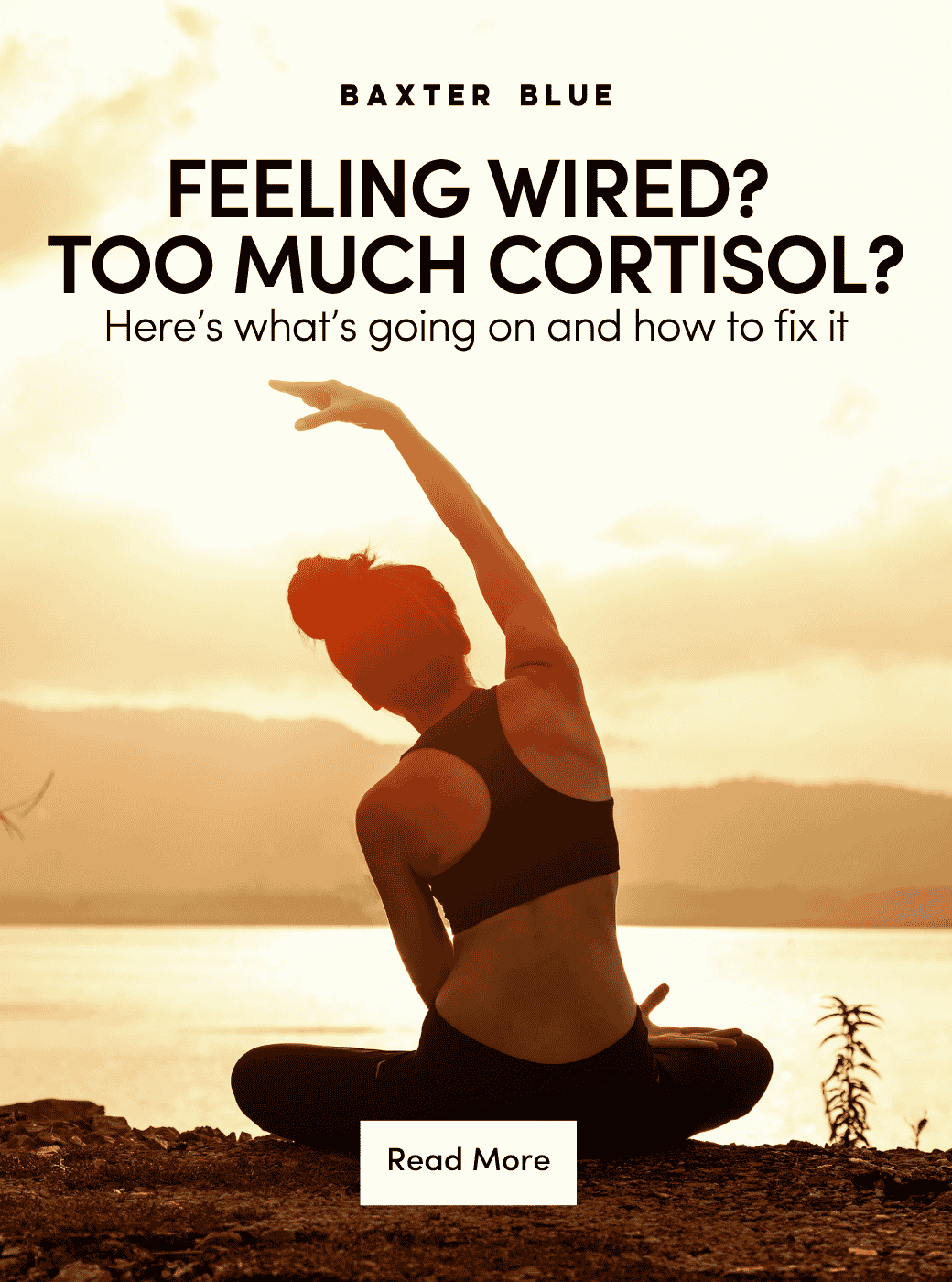 Lower cortisol