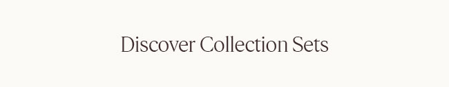 DISCOVER COLLECTION SETS