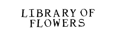 Library of Flowers