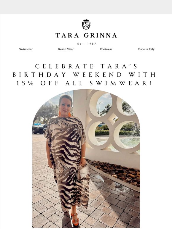 15% Off ALL Swimwear for Tara's Birthday Weekend!🎁