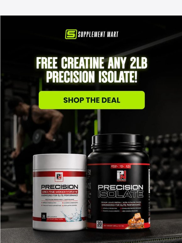 Free creatine with every Precision Isolate 🔥