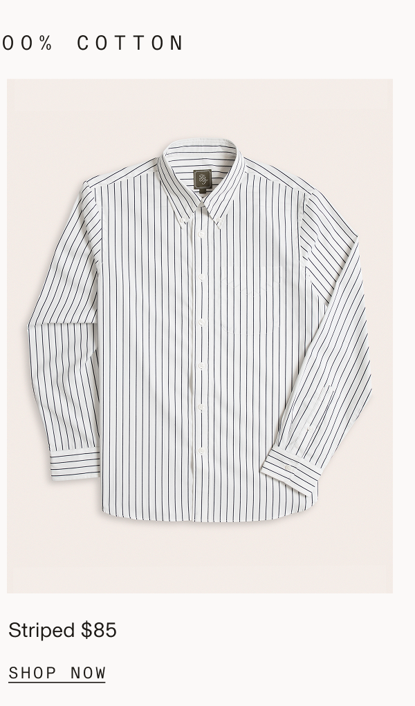 Flat lay of a white button-down dress shirt with vertical black stripes and a button-down collar. Partial header text reads: "OO% COTTON." Below the image: "Striped $85." CTA: "SHOP NOW"