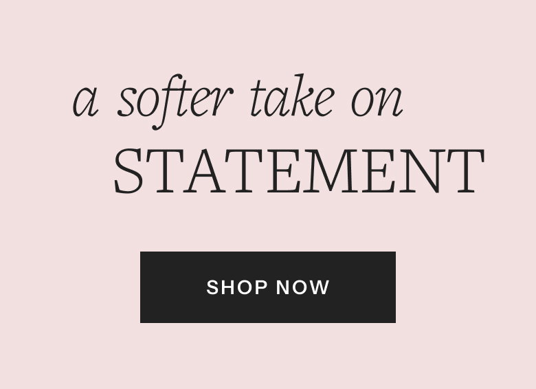 Softer Take On Statement