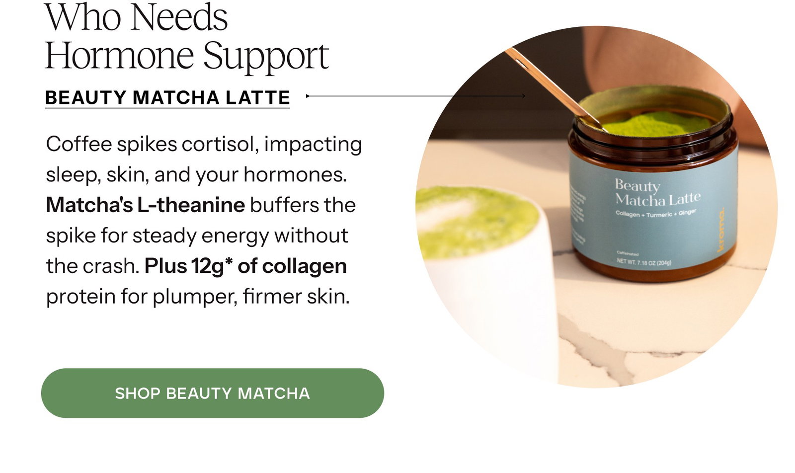 Need hormone support? Shop Beauty Matcha