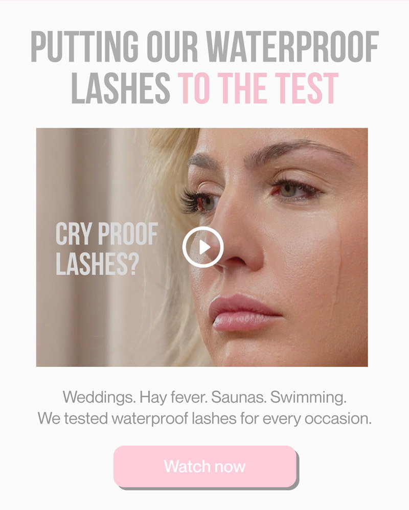 Putting our waterproof lashes to the test. Weddings. Hay fever. Saunas. Swimming. Watch our waterproof lash test now.