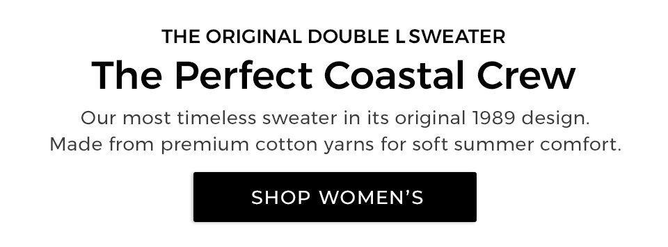 NEW ORIGINAL DOUBLE L SWEATER. The Perfect Coastal Crew. Our most timeless sweater in its original 1989 design. Made from premium cotton yarns for soft summer comfort.
