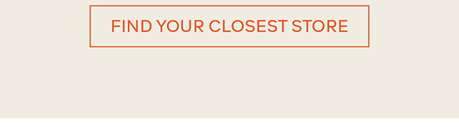 Find Your Closest Store