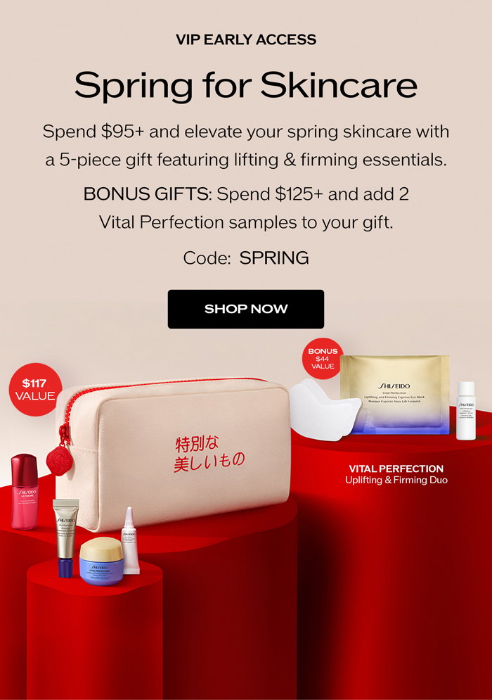 VIP Early Access: 5-Piece Spring for Skincare gift. Bonus Gift: 2 additional Vital Perfection samples when you spend $125+. Use code: SPRING