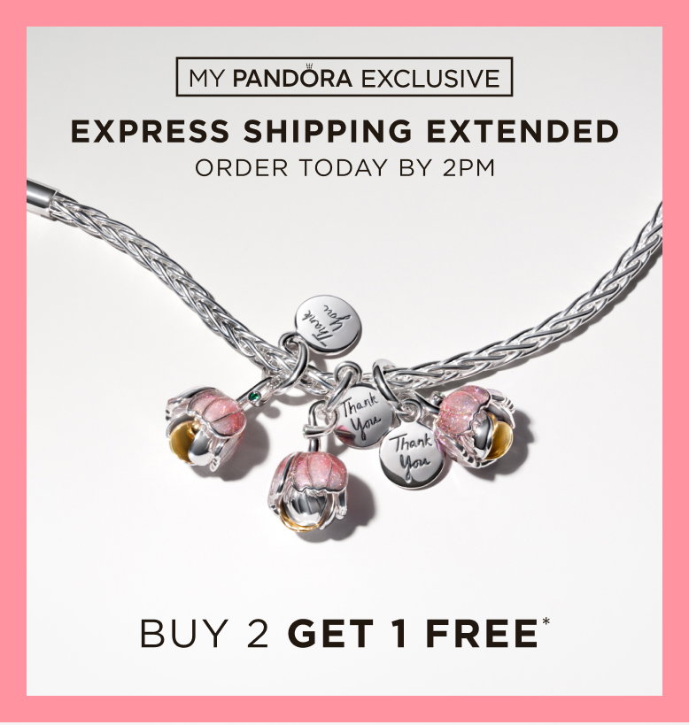 Free express shipping extended in time for Mother's Day - My Pandora exclusive