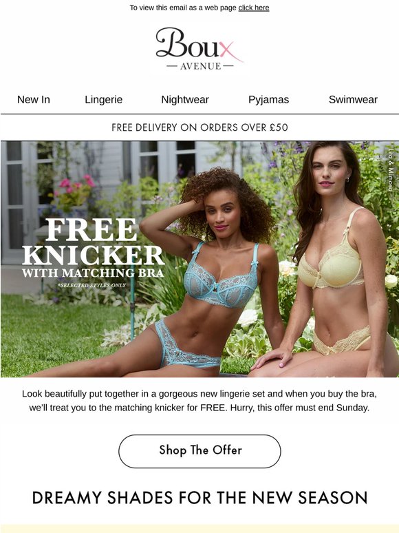 Ends Sunday: FREE knicker when you buy the matching bra