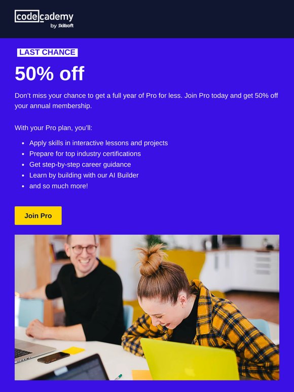 Last chance to save 50% on a year of Pro