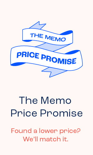 The Memo Price Promise. Found a lower price? We'll match it.