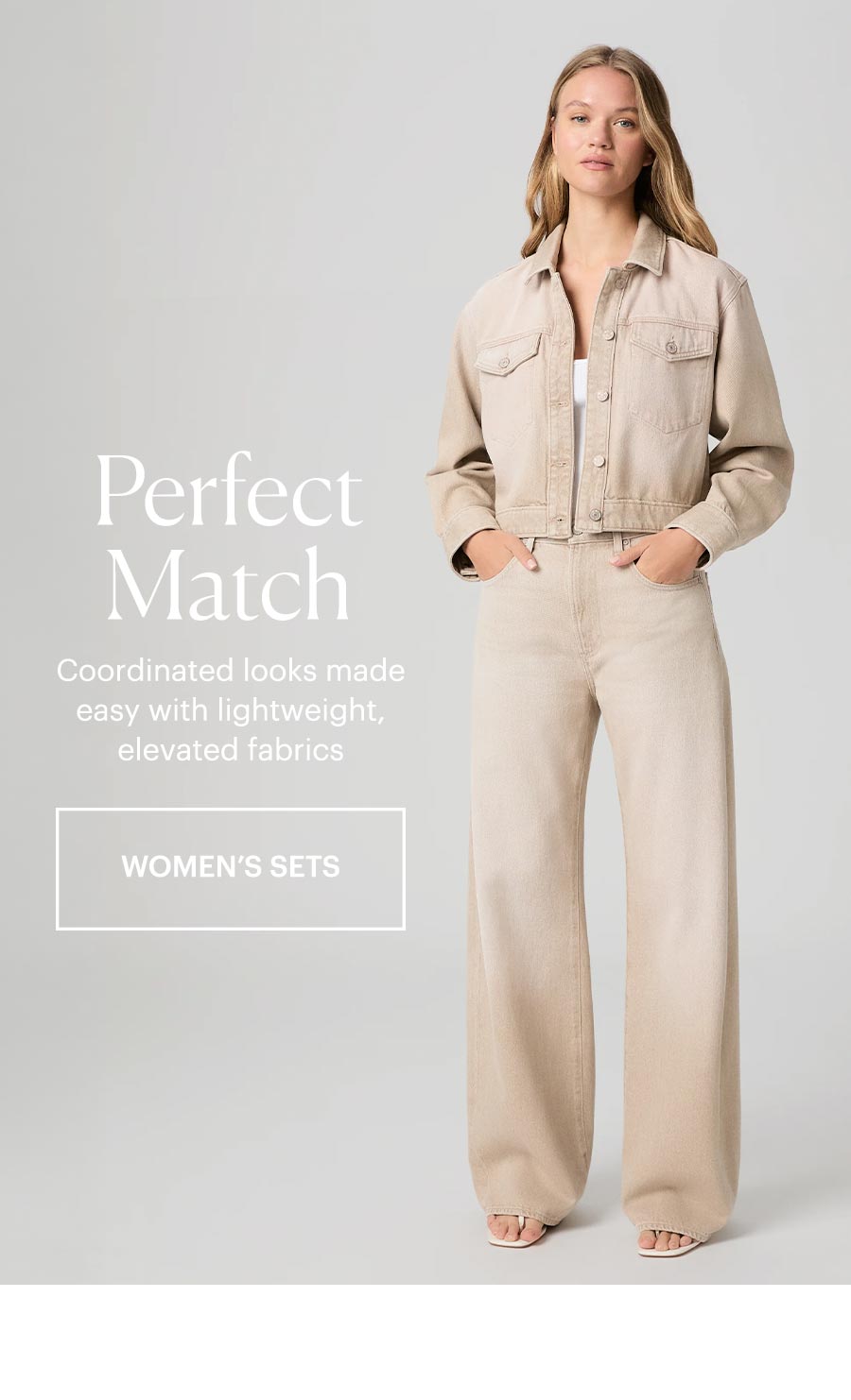 Woman wearing a beige denim jacket and jean set in front of a grey backdrop. Perfect Match - Coordinated looks made easy with lightweight, elevated fabrics. Shop women's matching sets.