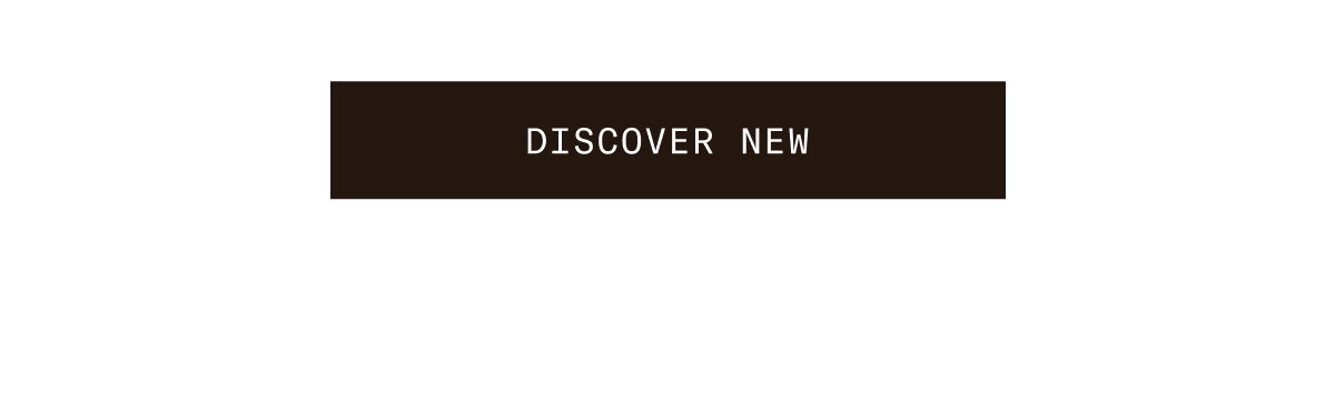DISCOVER NEW 