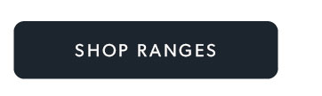 Click to shop Ranges