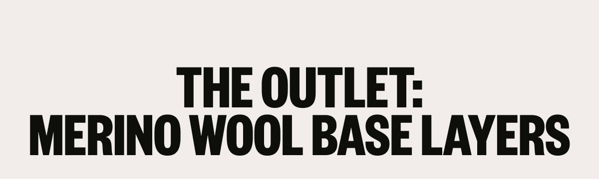 The Outlet: Merino Wool Base Layers