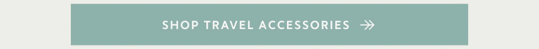 Shop Travel Accessories
