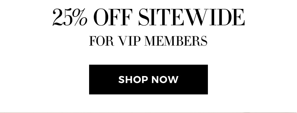 25% OFF SITEWIDE