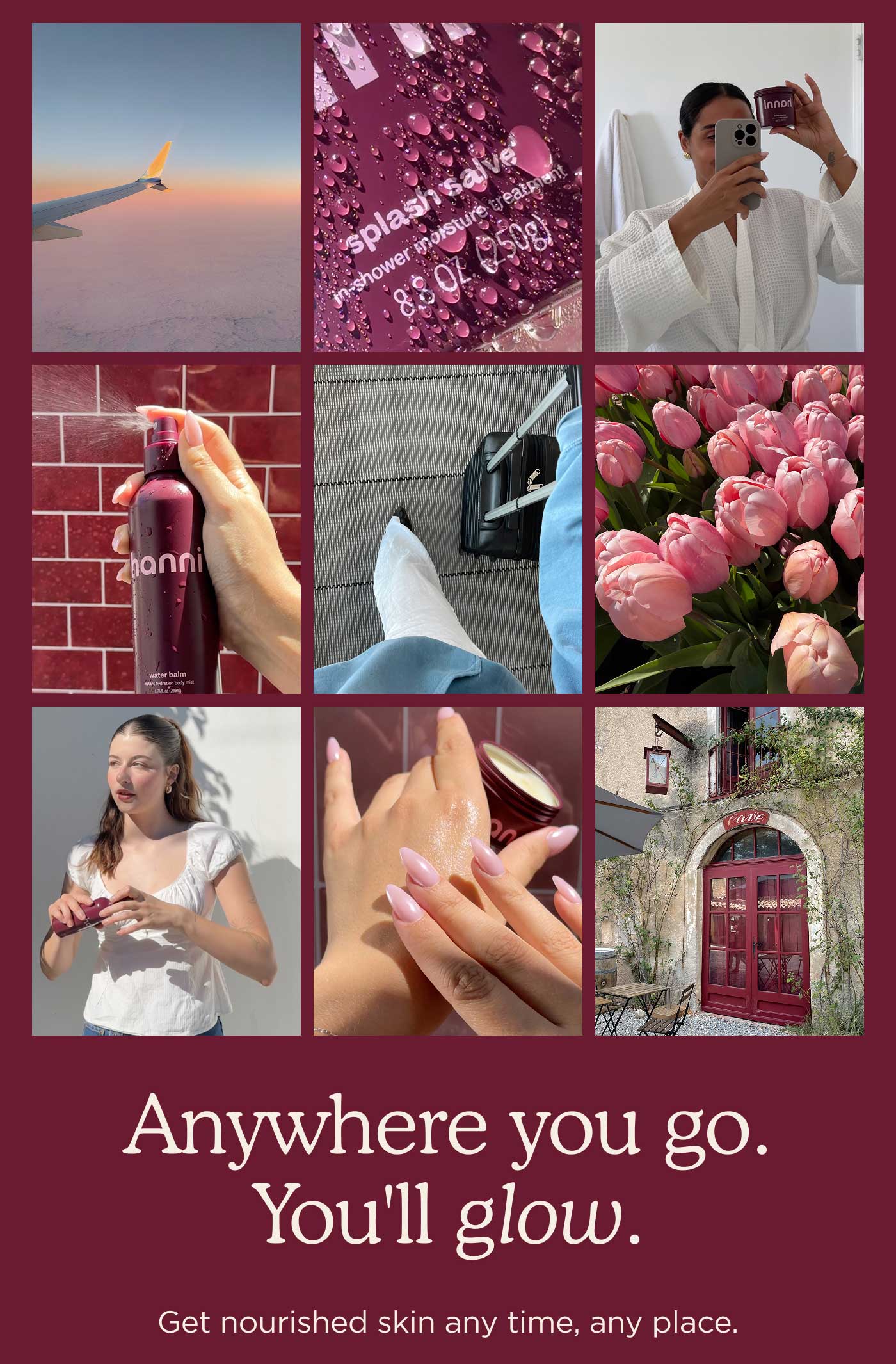 Anywhere You Go. You'll Glow. Get nourished skin any time, any place.