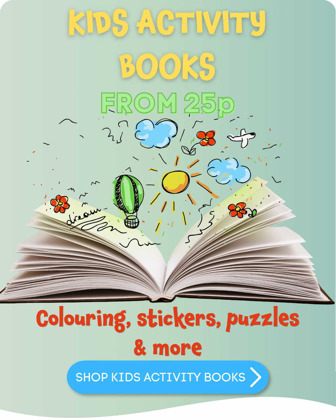 Shop our range of Kids Activity Books from only 25p