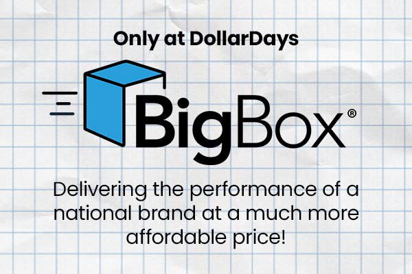 BigBox, only at DollarDays.