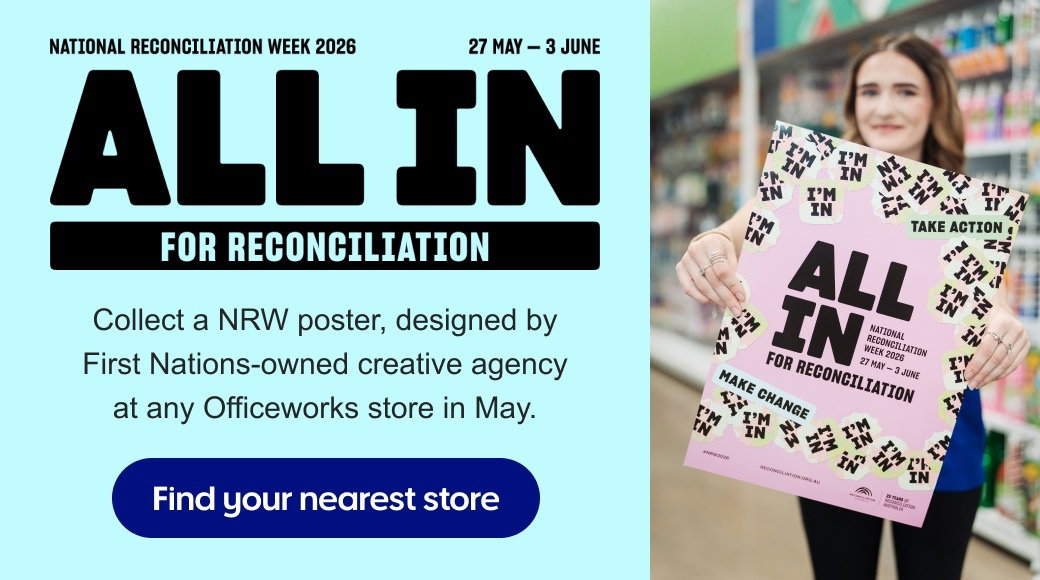Collect a NRW poster, designed by First Nations-owned creative agency at any Officeworks store in May.