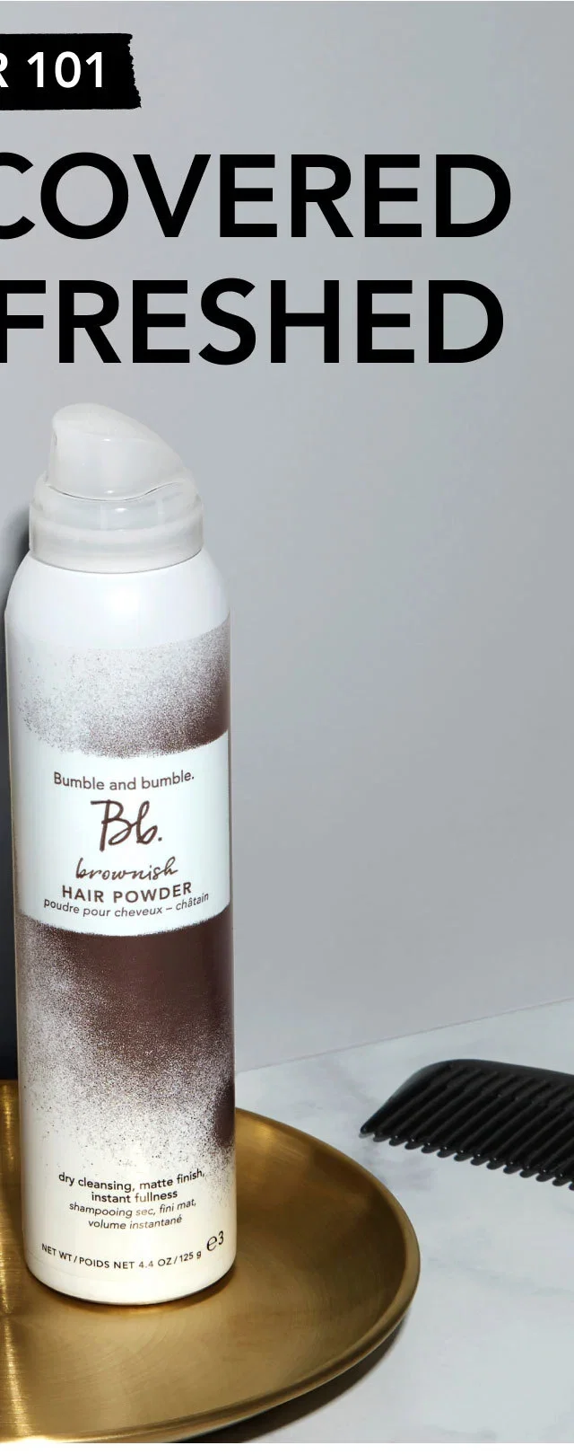 HAIR 101 | ROOTS: COVERED | HAIR: REFRESHED | Dry shampoo that refreshes in more ways than one: Cover your roots + perk up your strands with these these tinted powders that hide regrowth and absorb excess oil in an instant. | SHOP NOW