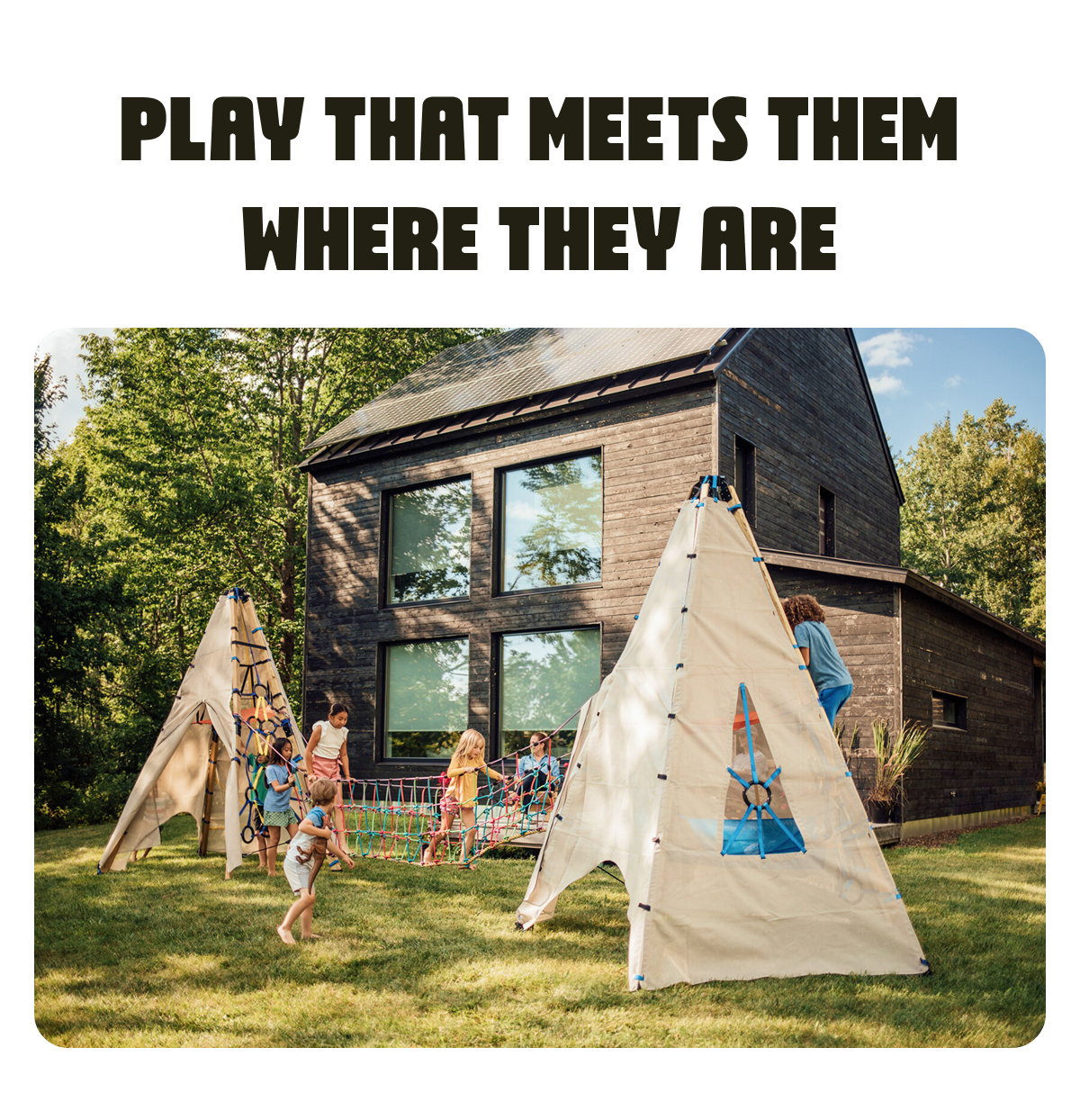 Play That Meets Them Where They Are