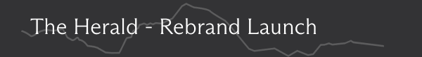 The Herald - Rebrand Launch