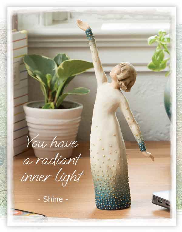 You have a radiant inner light. Shine Figure.