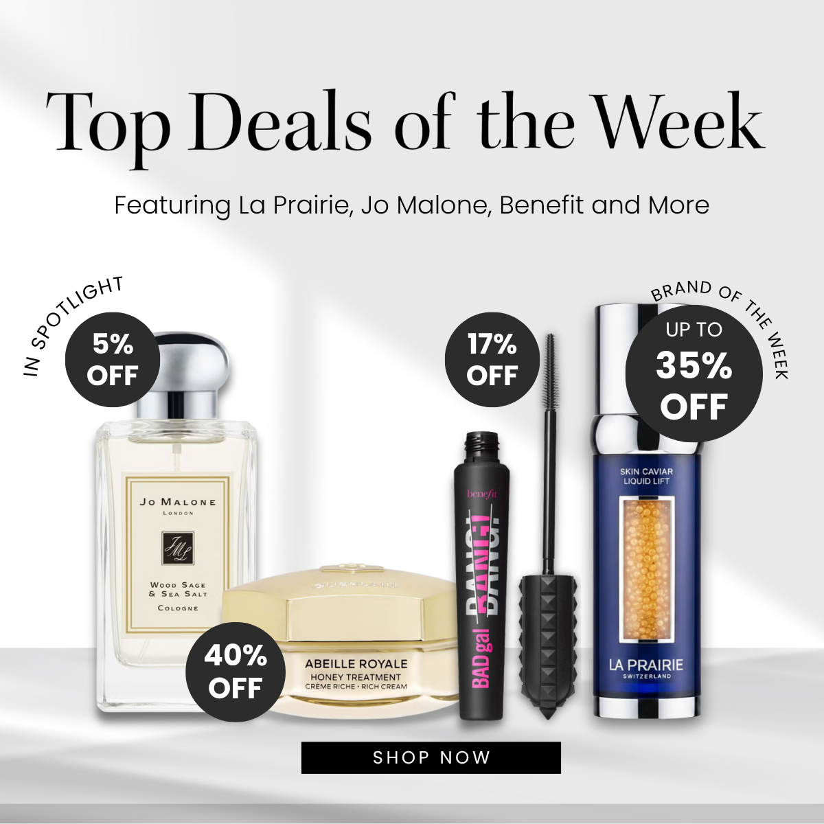 Top Deals Of The Week. Featuring La Prairie, Jo Malone, Benefit and More