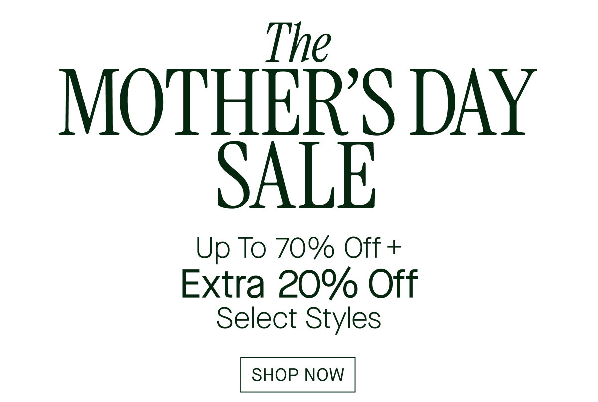 The MOTHER'S DAY SALE