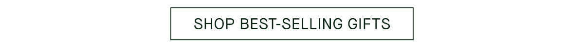 SHOP BEST-SELLING GIFTS